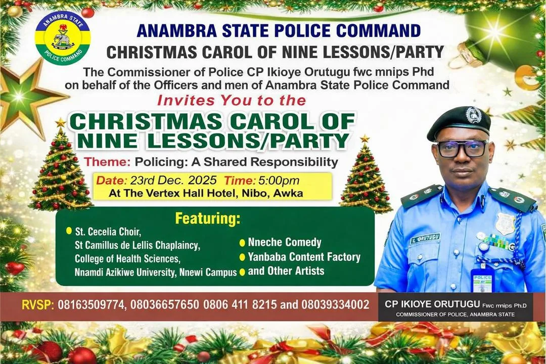 ANAMBRA POLICE TO HOST CHRISTMAS CAROL OF NINE LESSONS AND END-OF-YEAR PARTY